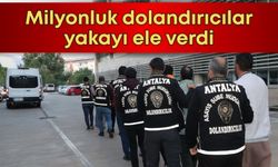 Antalya'da milyonluk dolandırıcılar yakayı ele verdi