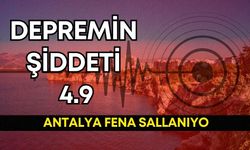 Antalya fena sallanıyor: Bu kez 4.9