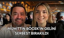 Muhittin Böcek’in gelini Zuhal Böcek serbest bırakıldı