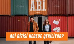 ABİ Dizisi Nerede Çekiliyor? Oyuncuları ve Konusu!