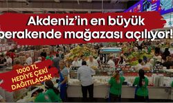 Akdeniz’in en büyük perakende mağazası açılıyor! Açılışta bin TL hediye çeki dağıtılacak