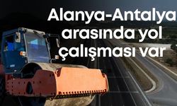 Sürücüler dikkat! Alanya-Antalya arasında yol çalışması var