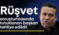 Antalya'da rüşvet soruşturmasında tutuklanan başkan tahliye edildi!