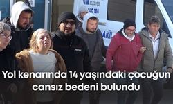 Antalya'da yol kenarında 14 yaşındaki çocuğun cansız bedeni bulundu
