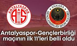 Antalyaspor-Gençlerbirliği maçının ilk 11’leri belli oldu