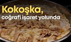 Antalya’nın geleneksel lezzeti Kokoşka, coğrafi işaret yolunda
