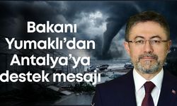 Tarım Bakanı Yumaklı’dan Antalya’ya destek mesajı