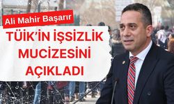 Ali Mahir Başarır TÜİK'in işsizlik mucizesini açıkladı