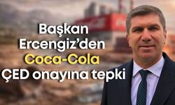 Burdur Belediye Başkanı Ercengiz’den Coca-Cola ÇED onayına tepki: “Su bulamazsak kola mı içelim?”