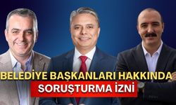 Antalya’da CHP’li belediye başkanları hakkında soruşturma izni