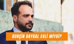Burçin Baykal Evli Miydi? Çocuğu Var Mıydı?