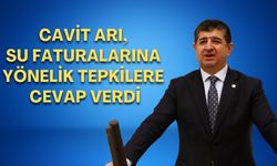 CHP’li Cavit Arı, su faturalarına yönelik tepkilere cevap verdi