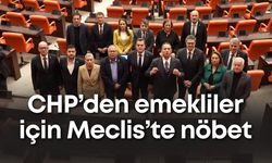 CHP’den emekliler için Meclis’te nöbet: “Açlık sınırı altındaki maaşa razı olmayın”