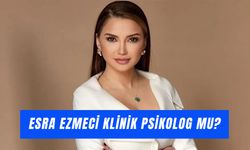 Esra Ezmeci Klinik Psikolog Mu? Eğitimi Nedir?