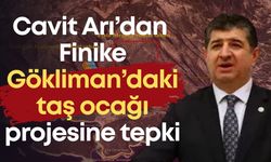 CHP’li Cavit Arı’dan Finike Gökliman’daki taş ocağı projesine tepki