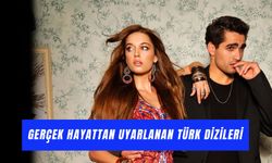 Gerçek Hayattan Uyarlanan Türk Dizileri: Yaşanmış Hikayeler!