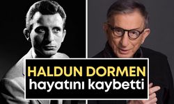 Türk tiyatrosunda acı kayıp! Haldun Dormen vefat etti