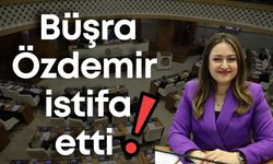 Büşra Özdemir istifa etti!