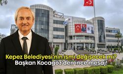 Kepez Belediyesi'nin ismi değişecek mi? Başkan Kocagöz'den ince mesaj!