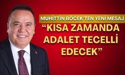 Tutuklu Başkan Muhittin Böcek’ten yeni mesaj: “Kısa zamanda adalet tecelli edecek”