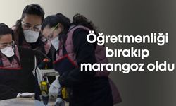 Öğretmenliği bırakıp marangoz oldu