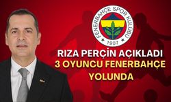 Rıza Perçin açıkladı! 3 oyuncu Fenerbahçe yolunda