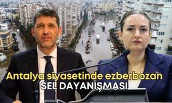 Antalya siyasetinde ezberleri bozan sel dayanışması!