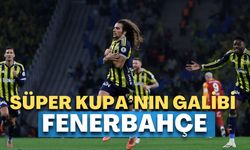 Fenerbahçe 11 yıl sonra Süper Kupayı kazandı