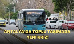 Antalya’da toplu taşımada yeni kriz! Bu otobüsler sefere çıkamayacak