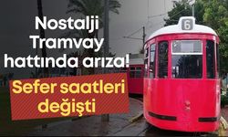Nostalji Tramvay hattında arıza! Sefer saatleri değişti