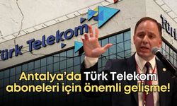 Antalya dahil 4 büyükşehirde Türk Telekom devrine erteleme kararı!