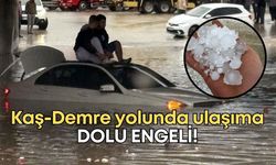 Kaş-Demre yolunda ulaşım durdu: Şiddetli dolu yolları kapattı!