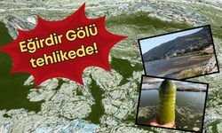 Eğirdir Gölü, içme suyu kaynağı olma özelliğini kaybedebilir