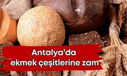 Antalya’da ekmek çeşitlerine zam
