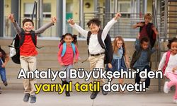 Antalya Büyükşehir’den öğrencilere özel yarıyıl tatil daveti