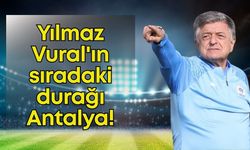Yılmaz Vural'ın sıradaki durağı Antalya!