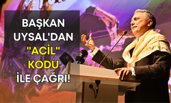 Başkan Uysal'dan "acil" kodu ile çağrı!