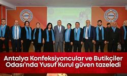 Antalya Konfeksiyoncular ve Butikçiler Odası’nda Yusuf Kurul güven tazeledi