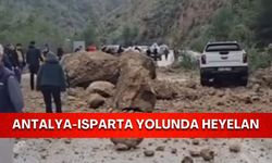 Antalya-Isparta yolunda heyelan! Yol ulaşıma kapandı