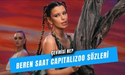 Beren Saat Şarkı Çevirisi: CapitaliZoo Sözleri!