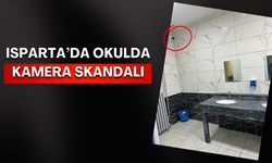 Isparta’da okulda kamera skandalı! Tuvaletlerde kamera bulundu