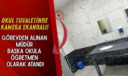 Isparta'da tuvaletlere kamera takılan okulun müdürü görevden alındı! Başka okulda öğretmen oldu