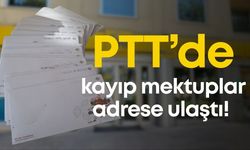 PTT’de kayıp mektuplar adrese ulaştı!