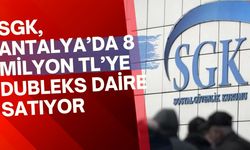 SGK, Antalya’da 8 milyon TL’ye dubleks daire satıyor