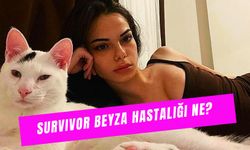 Survivor Beyza Hastalığı Ne? Neden Böyle Konuşuyor? Hayat Hikayesi!