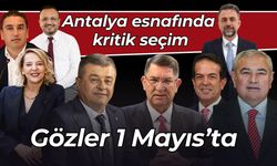 Antalya esnafında kritik seçim: Gözler 1 Mayıs’ta