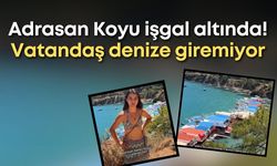 Adrasan Koyu işgal altında! Vatandaş denize giremiyor