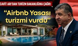 Cavit Arı: “Airbnb Yasası turizmi vurdu”
