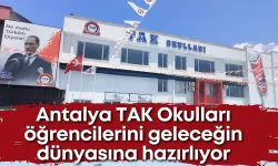Antalya TAK Okulları öğrencilerini geleceğin dünyasına hazırlıyor