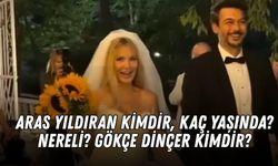 Aras Yıldıran kimdir, kaç yaşında, nereli? Gökçe Dinçer kimdir?